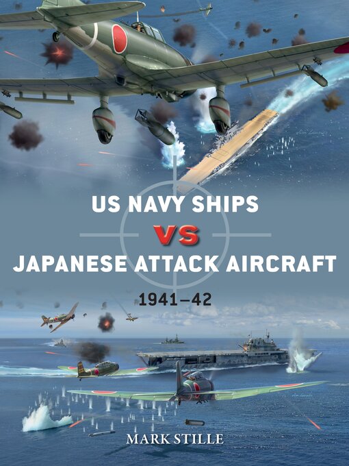 Title details for US Navy Ships vs Japanese Attack Aircraft by Mark Stille - Available
